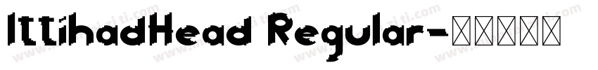 IttihadHead Regular字体转换